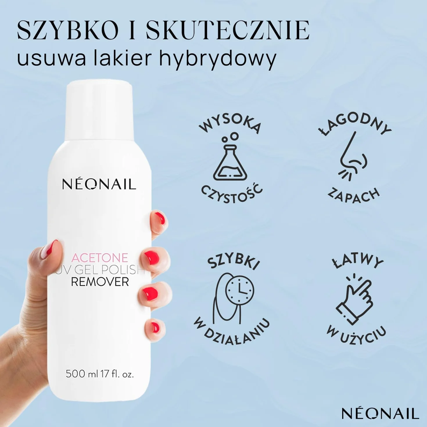 NÉONAIL Aceton Kosmetyczny - Acetone UV GEL Polish Remover - Zmywacz do Paznokci - Płyn do Usuwania Lakierów Hybrydowych - 500 ml